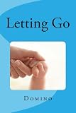 LETTING GO