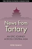 News from Tartary: An Epic Journey Across Central Asia