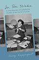 In Her Wake: A Child Psychiatrist Explores the Mystery of Her Mother's Suicide