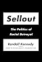 Sellout: The Politics of Racial Betrayal