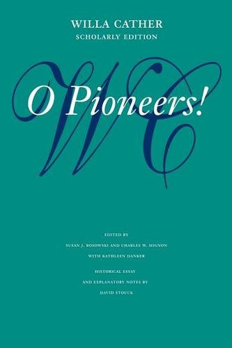 o pioneers willa cather scholarly edition