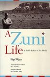 A Zuni Life: A Pueblo Indian in Two Worlds
