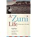 A Zuni Life: A Pueblo Indian in Two Worlds