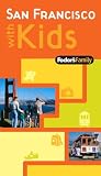 Fodor's Family San Francisco with Kids, 1st Edition