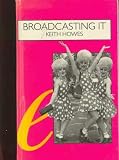 Broadcasting It: An Encyclopaedia of Homosexuality on Film, Radio and TV in the Uk 1923-1993 (Cassell Lesbian and Gay Studies)