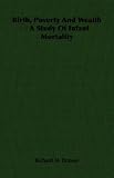 Birth, Poverty And Wealth - A Study Of Infant Mortality