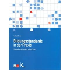 Bildungsstandards in der Praxis: Kompetenzorientiert unterrichten
