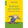 Guck mal, wer da l�uft: Enth�llungen eines Kleinkindes