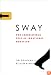 Sway: The Irresistible Pull of Irrational Behavior