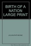 Birth of a nation: a novel