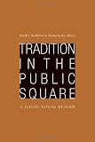 Tradition in the Public Square: A David Novak Reader (Radical Traditions)