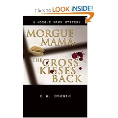Morgue Mama: The Cross Kisses Back (Morgue Mama Mysteries)