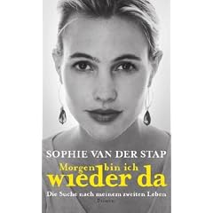 Morgen bin ich wieder da: Die Suche nach meinem zweiten Leben