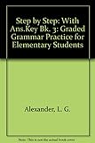 Step by step : grammar practice for elementary students