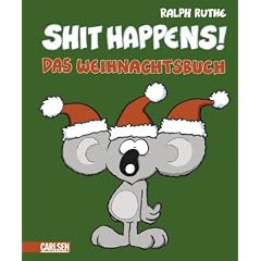 Shit happens!: Das Weihnachtsbuch