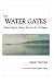 The Water Gates: Water Rights, Water Wars in the 50 States