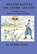Musashi Battles the Atomic Assassin