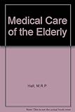 Medical care of the elderly