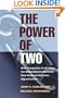 The Power of Two: How Companies of All Sizes Can Build Alliance Networks That Generate Business Opportunities (J-B US non-Franchise Leadership)