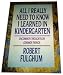Books : All I Really Need to Know I Learned in Kindergarten: Uncommon Thoughts on Common Things, 1st Edition