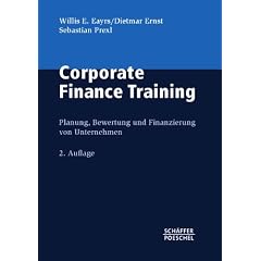 Corporate Finance Training: Planung, Bewertung und Finanzierung von Unternehmen