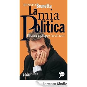 La mia politica: Riforme e sviluppo (2008-2011) (I grilli)