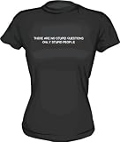 41I1qtLauBL. SL160  There Are No Stupid Questions, Only Stupid People Womens Tee Shirt Medium Black Long Sleeve Babydoll