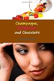 Champagne, Jellybeans and Chocolate