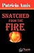 Snatched from the Fire