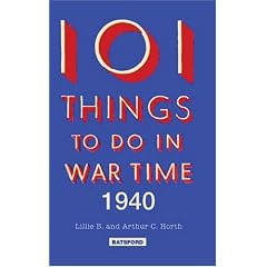 101 Things to Do in Wartime 1940