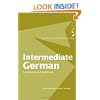 Intermediate German: A Grammar and Workbook (Grammar Workbooks) (English and German Edition)