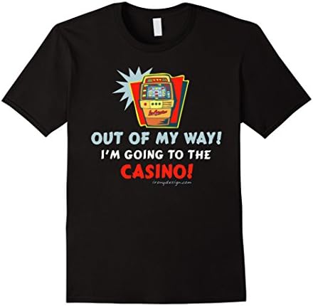 Men's Out of My Way I'm Going to the Casino T-Shirt XL Black