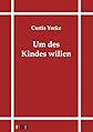 Um des Kindes willen (German Edition)