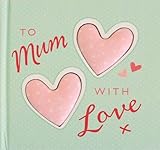 To mum with love x