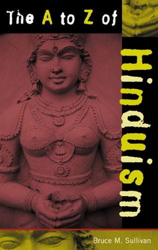 The A to Z of Hinduism (The A to Z Guide Series)