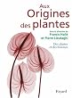 Aux Origines des plantes : Tome 2, Des plantes et des hommes