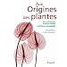 Aux Origines des plantes : Tome 2, Des plantes et des hommes