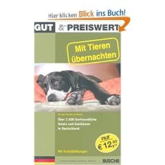 Mit Tieren �bernachten Deutschland 2009: Mit dem Haustier auf Reisen. Rund 2500 tierfreundliche Hotels und Gasth�user in Deutschland
