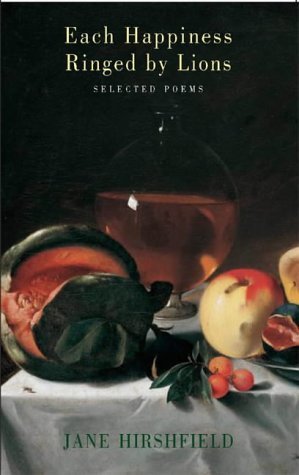 Each Happiness Ringed by Lions: Selected Poems Paperback - March 1, 2005