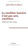 La condition humaine n'est pas sans conditions : Entretiens avec Vincent Flamand