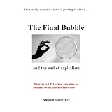 The Final Bubble: and the end of capitalism