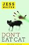Don't Eat Cat (Kindle Single)