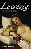 Lucrezia : the triumph of love