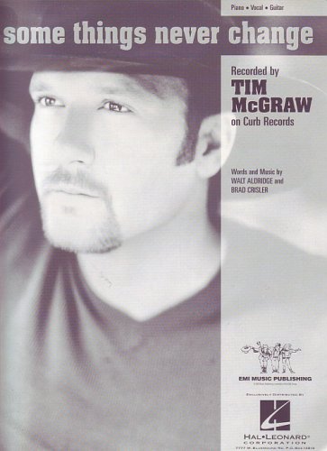 Some Things Never Change Piano Vocal Guitar Recorded by Tim McGraw
