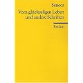 Vom gl�ckseligen Leben und andere Schriften