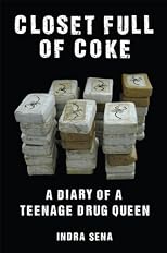Closet Full of Coke: A Diary of a Teenage Drug Queen 