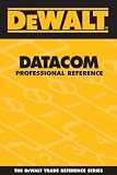 DEWALT Datacom Professional Reference (Dewalt Trade Reference)