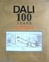 Dali 100 Years: Concourse Exhibition Center San Francisco, California May 11-30, 2004 and Fort Worth Community Arts Center Fort Worth, Texas June 10-27, 2004: In Celebration of Salvador Dali's 100th Birthday May 11, 2004 (exhibition catalogue)