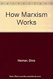 How Marxism works