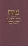 Desert Storm: A Forgotten War